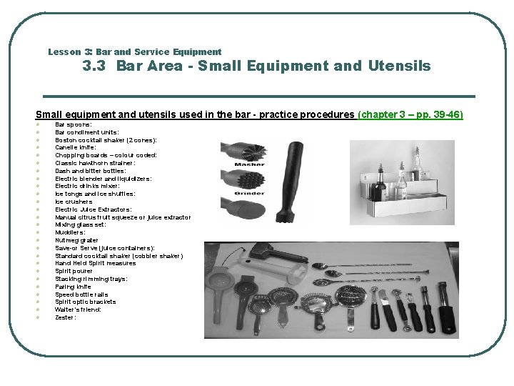 Lesson 3: Bar and Service Equipment 3. 3 Bar Area - Small Equipment and