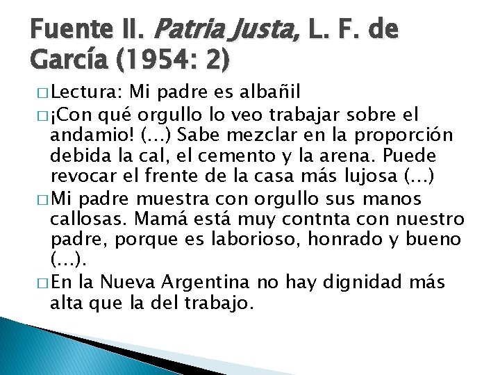 Fuente II. Patria Justa, L. F. de García (1954: 2) � Lectura: Mi padre