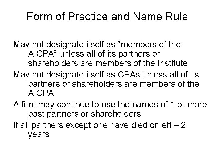 Form of Practice and Name Rule May not designate itself as “members of the