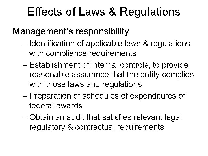 Effects of Laws & Regulations Management’s responsibility – Identification of applicable laws & regulations