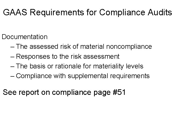 GAAS Requirements for Compliance Audits Documentation – The assessed risk of material noncompliance –