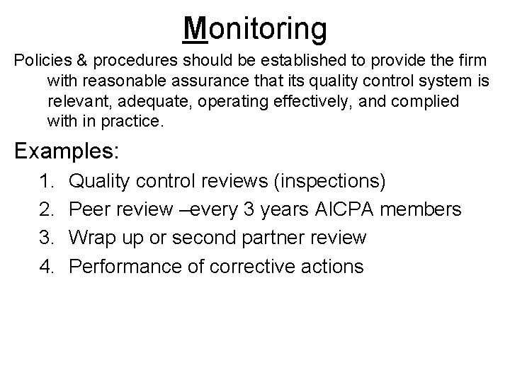 Monitoring Policies & procedures should be established to provide the firm with reasonable assurance