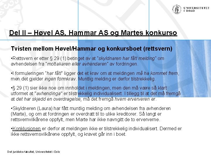 Del II – Høvel AS, Hammar AS og Martes konkurso Tvisten mellom Høvel/Hammar og