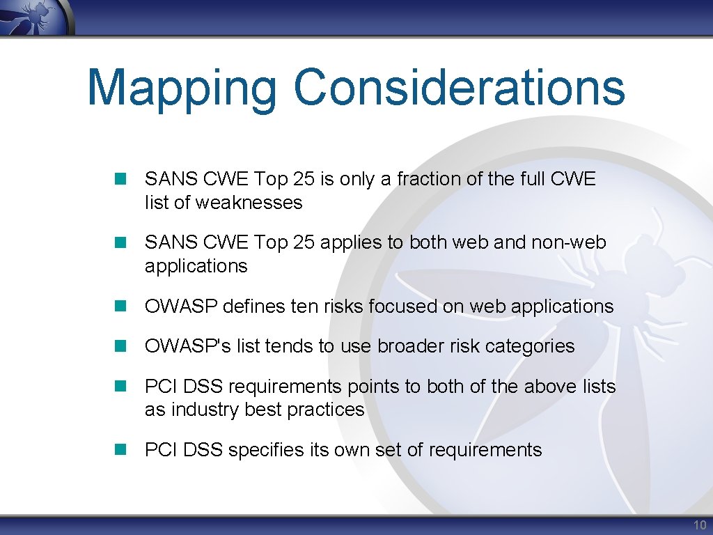 Mapping Considerations SANS CWE Top 25 is only a fraction of the full CWE