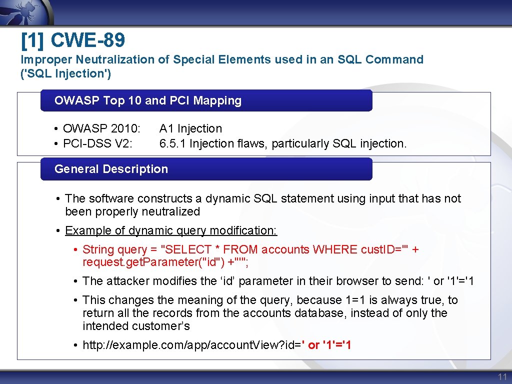 [1] CWE-89 Improper Neutralization of Special Elements used in an SQL Command ('SQL Injection')