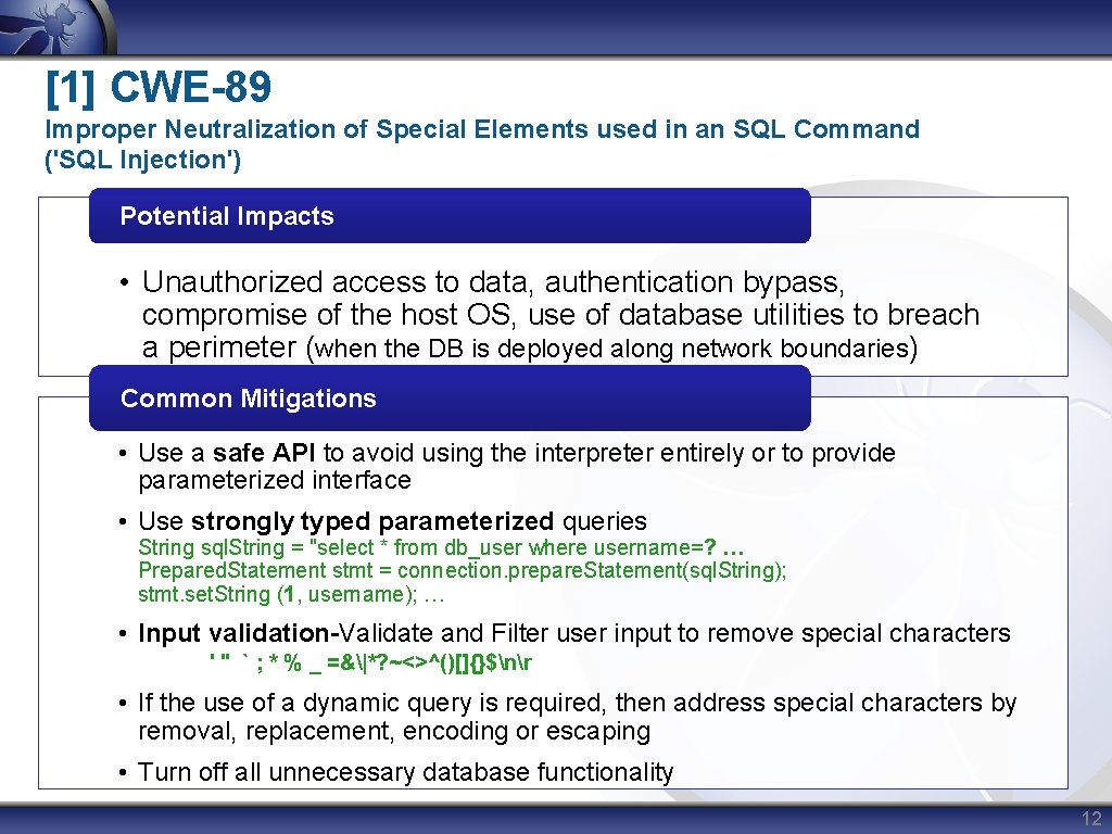 [1] CWE-89 Improper Neutralization of Special Elements used in an SQL Command ('SQL Injection')