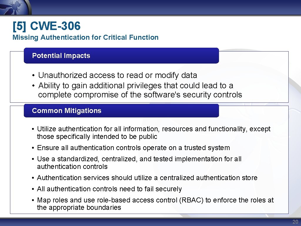 [5] CWE-306 Missing Authentication for Critical Function Potential Impacts • Unauthorized access to read