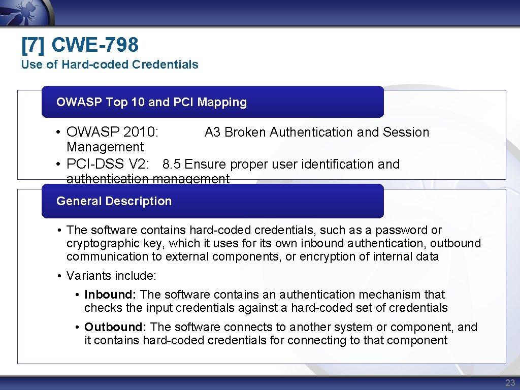 [7] CWE-798 Use of Hard-coded Credentials OWASP Top 10 and PCI Mapping • OWASP