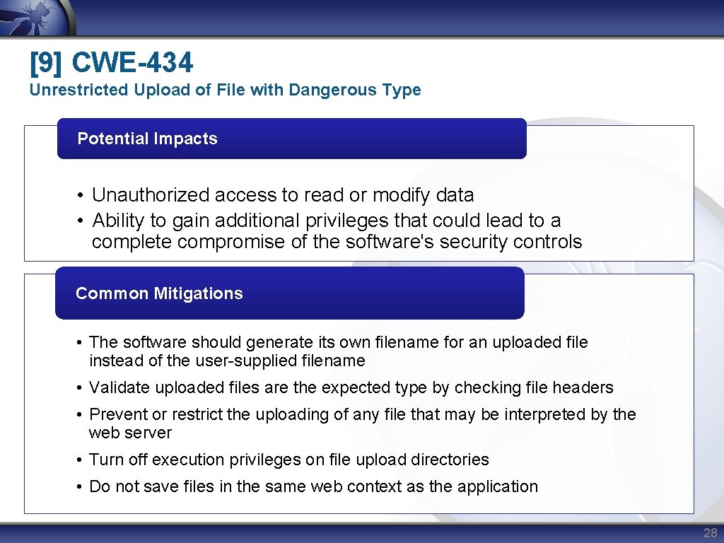 [9] CWE-434 Unrestricted Upload of File with Dangerous Type Potential Impacts • Unauthorized access