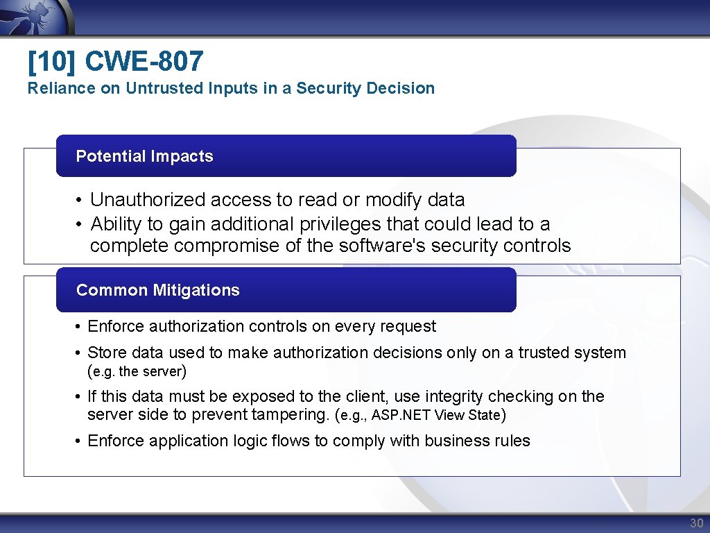 [10] CWE-807 Reliance on Untrusted Inputs in a Security Decision Potential Impacts • Unauthorized