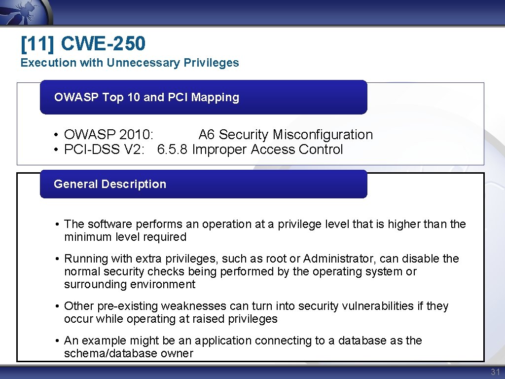 [11] CWE-250 Execution with Unnecessary Privileges OWASP Top 10 and PCI Mapping • OWASP