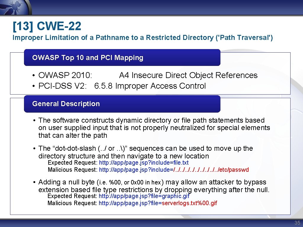 [13] CWE-22 Improper Limitation of a Pathname to a Restricted Directory ('Path Traversal') OWASP