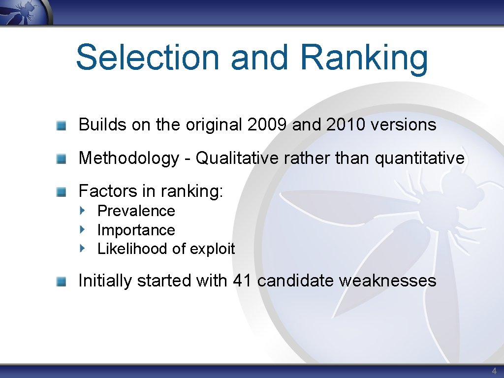 Selection and Ranking Builds on the original 2009 and 2010 versions Methodology - Qualitative