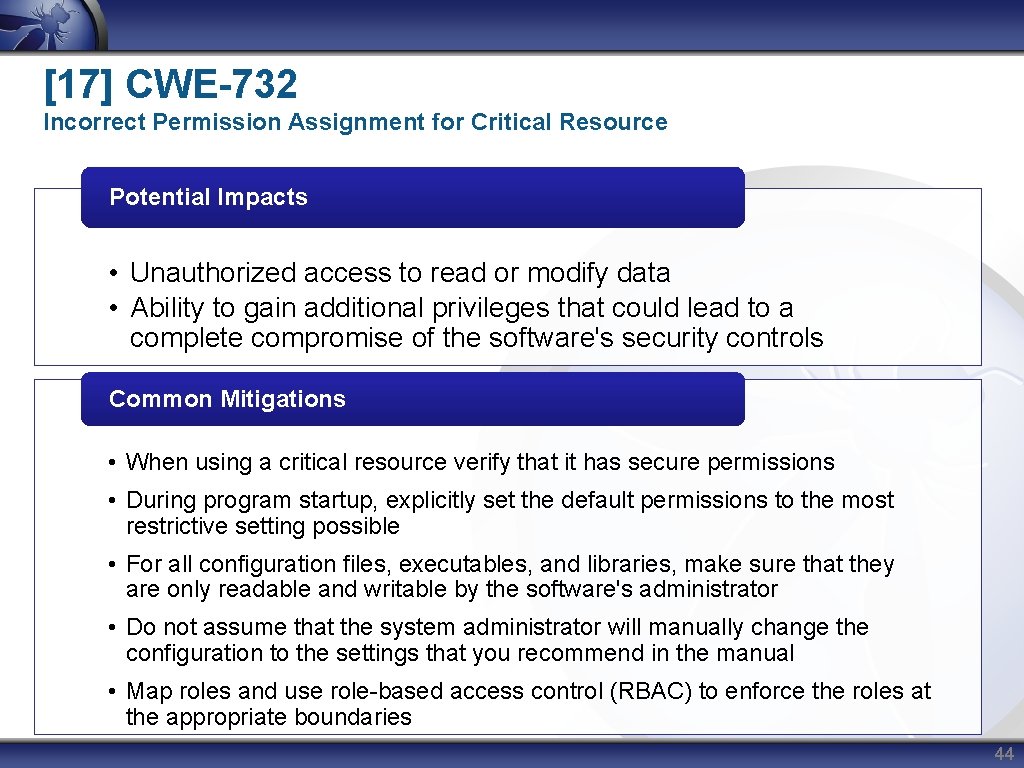 [17] CWE-732 Incorrect Permission Assignment for Critical Resource Potential Impacts • Unauthorized access to
