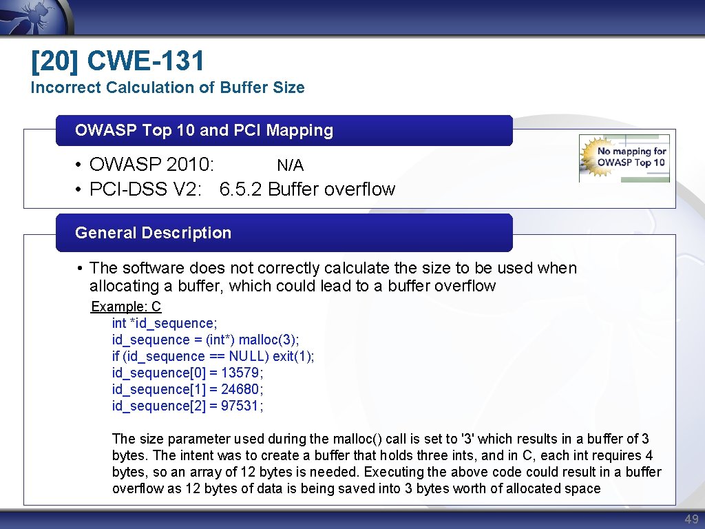 [20] CWE-131 Incorrect Calculation of Buffer Size OWASP Top 10 and PCI Mapping •