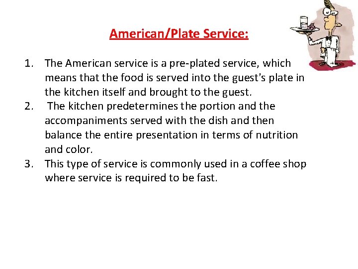 American/Plate Service: 1. The American service is a pre‐plated service, which means that the American/Plate Service: 1. The American service is a pre‐plated service, which means that the