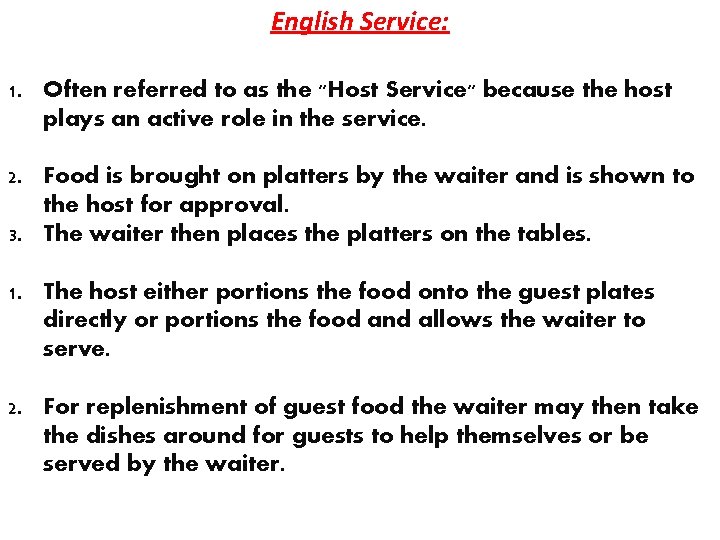 English Service: 1. Often referred to as the "Host Service" because the host plays English Service: 1. Often referred to as the "Host Service" because the host plays