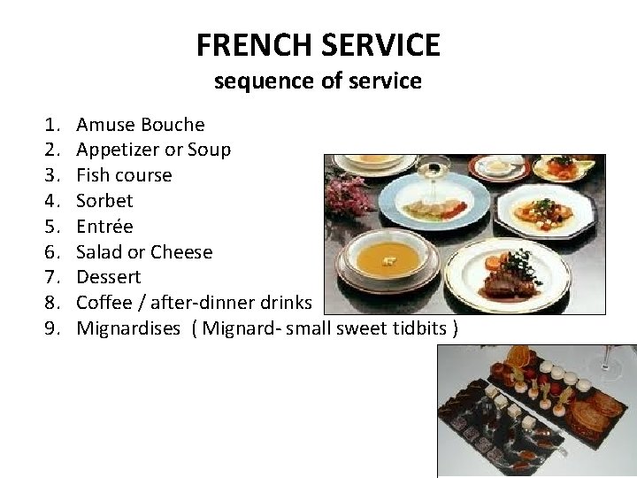 FRENCH SERVICE sequence of service 1. 2. 3. 4. 5. 6. 7. 8. 9. FRENCH SERVICE sequence of service 1. 2. 3. 4. 5. 6. 7. 8. 9.