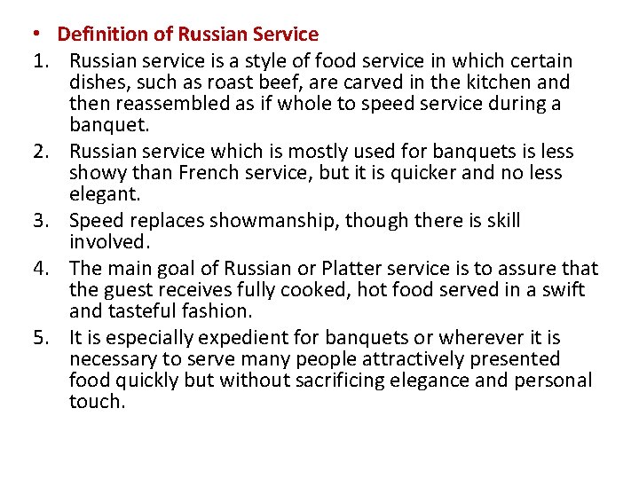 • Definition of Russian Service 1. Russian service is a style of food • Definition of Russian Service 1. Russian service is a style of food