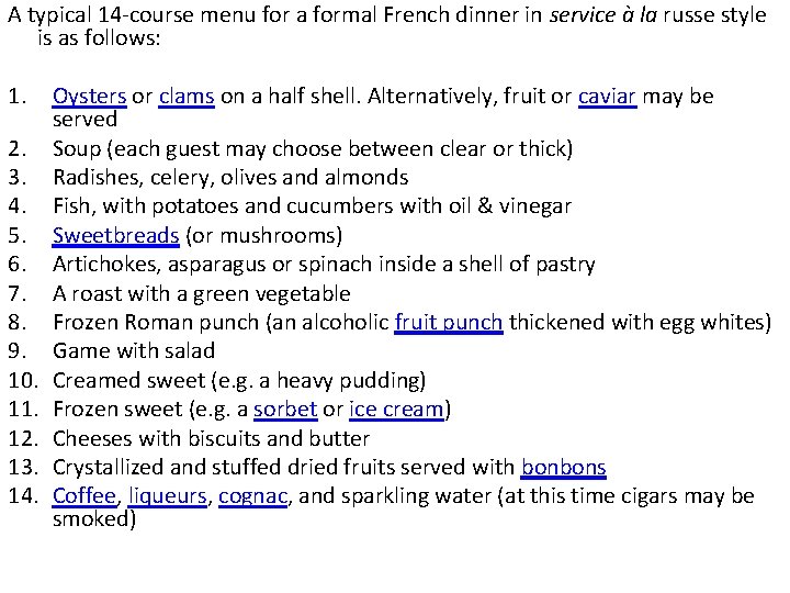 A typical 14‐course menu for a formal French dinner in service à la russe A typical 14‐course menu for a formal French dinner in service à la russe