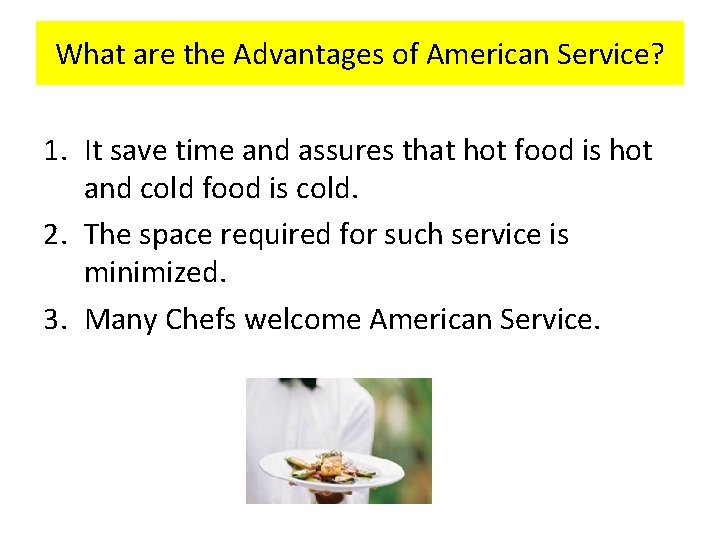 What are the Advantages of American Service? 1. It save time and assures that What are the Advantages of American Service? 1. It save time and assures that