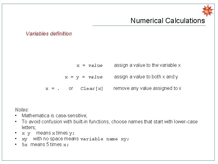 Numerical Calculations Variables definition x = value x = y = value x =.