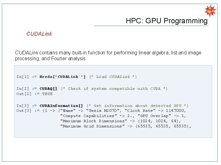 HPC: GPU Programming CUDALink contains many built-in function for performing linear algebra, list and