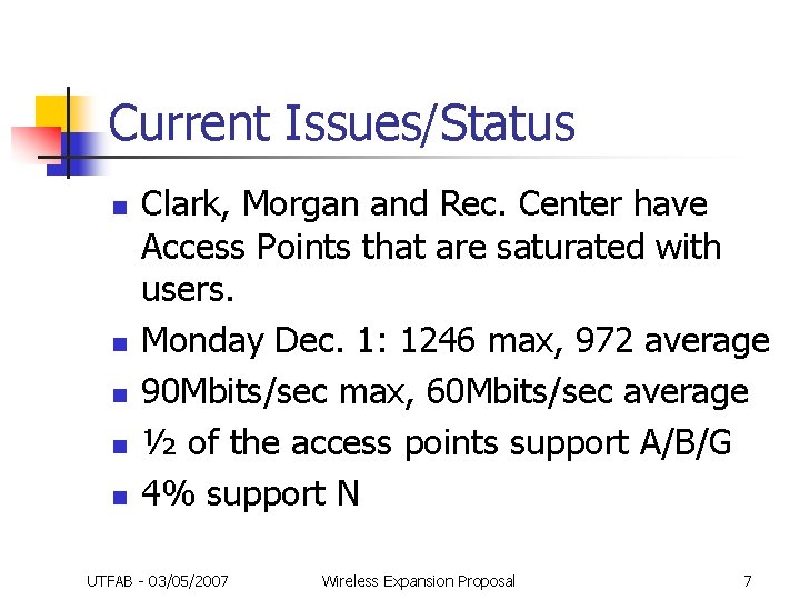Current Issues/Status n n n Clark, Morgan and Rec. Center have Access Points that