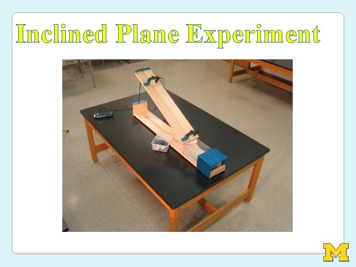 Inclined Plane Experiment 