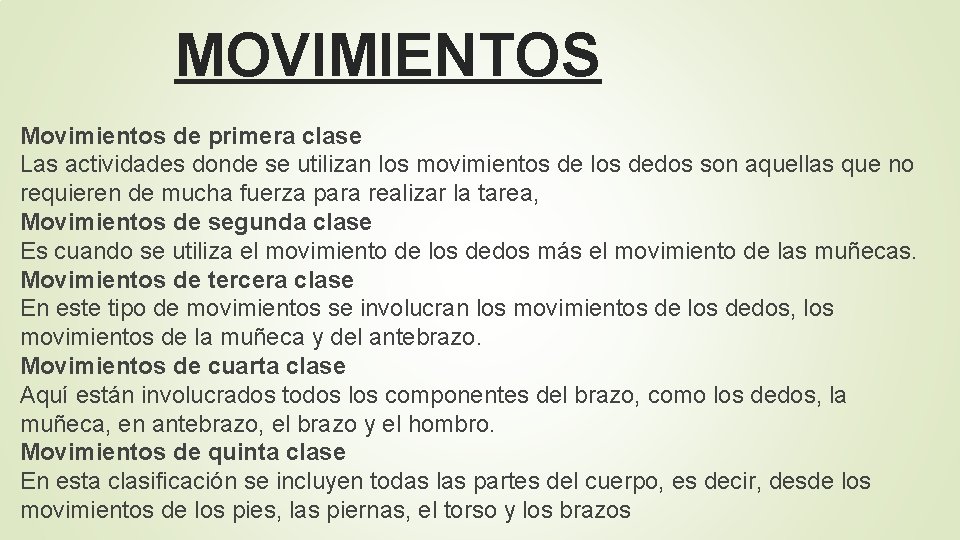 MOVIMIENTOS Movimientos de primera clase Las actividades donde se utilizan los movimientos de los