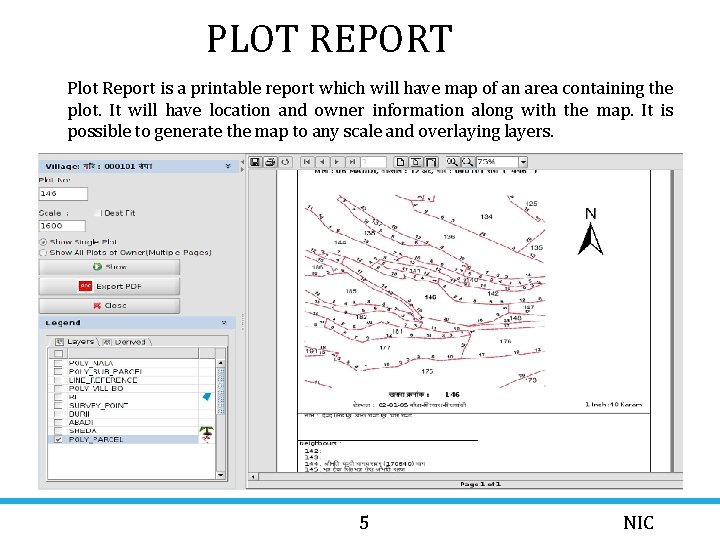 PLOT REPORT Plot Report is a printable report which will have map of an