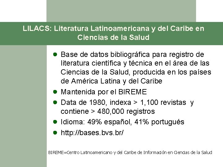 LILACS: Literatura Latinoamericana y del Caribe en Ciencias de la Salud ● Base de