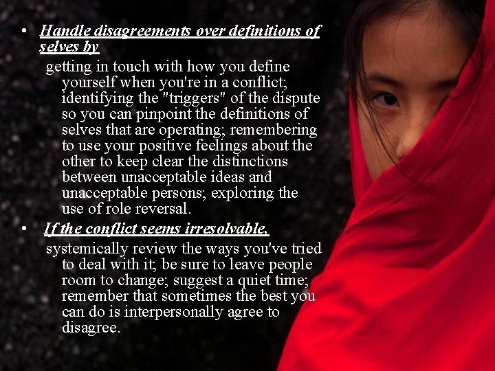  • Handle disagreements over definitions of selves by getting in touch with how