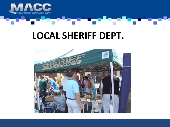 LOCAL SHERIFF DEPT. 