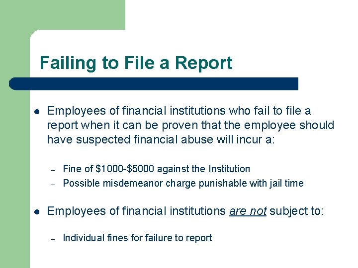 Failing to File a Report l Employees of financial institutions who fail to file