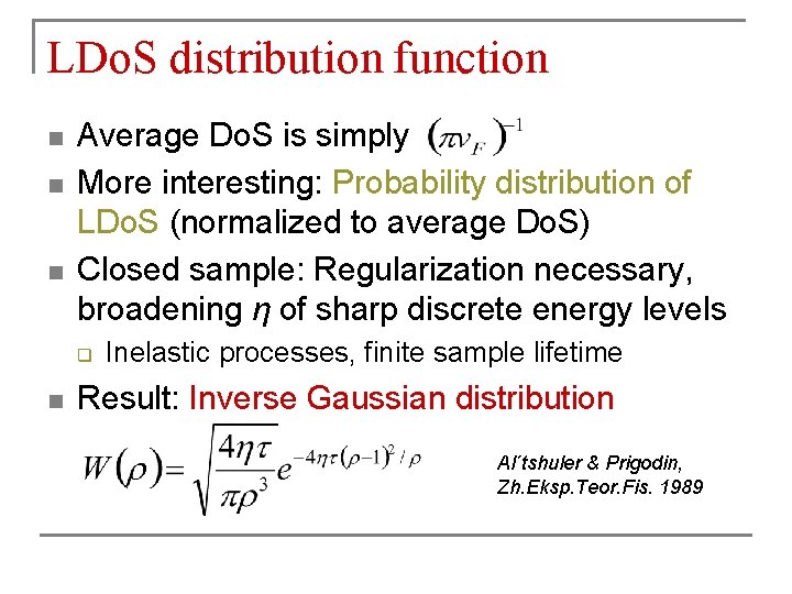 LDo. S distribution function n Average Do. S is simply More interesting: Probability distribution
