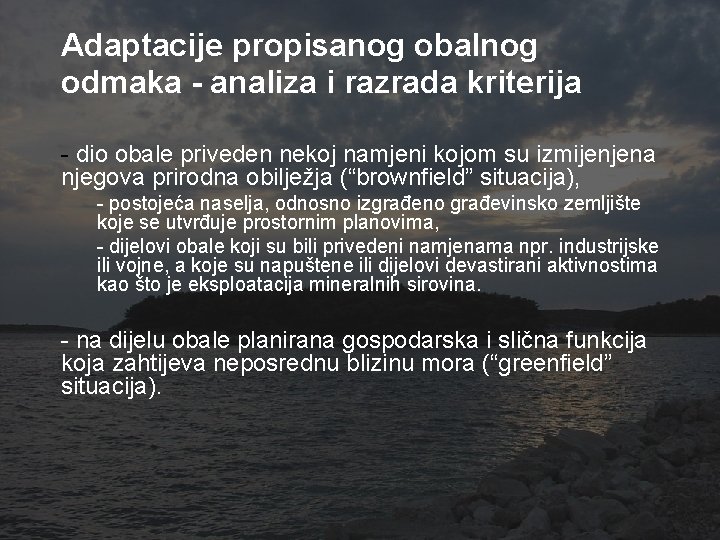 Adaptacije propisanog obalnog odmaka - analiza i razrada kriterija - dio obale priveden nekoj