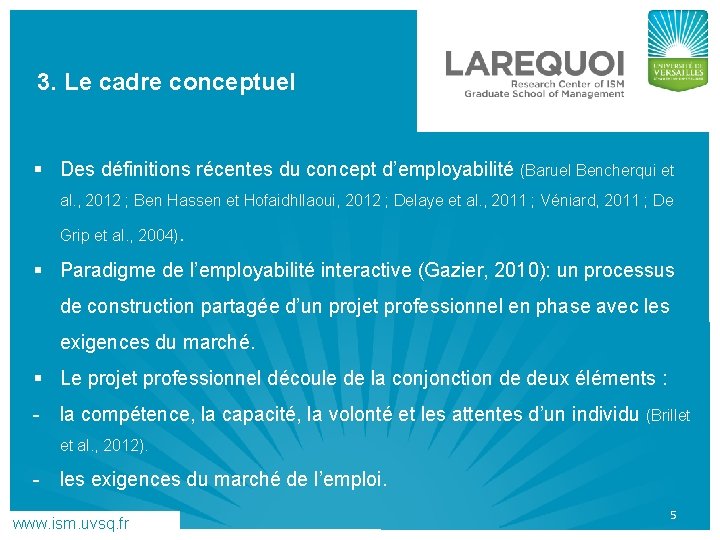 3. Le cadre conceptuel § Des définitions récentes du concept d’employabilité (Baruel Bencherqui et