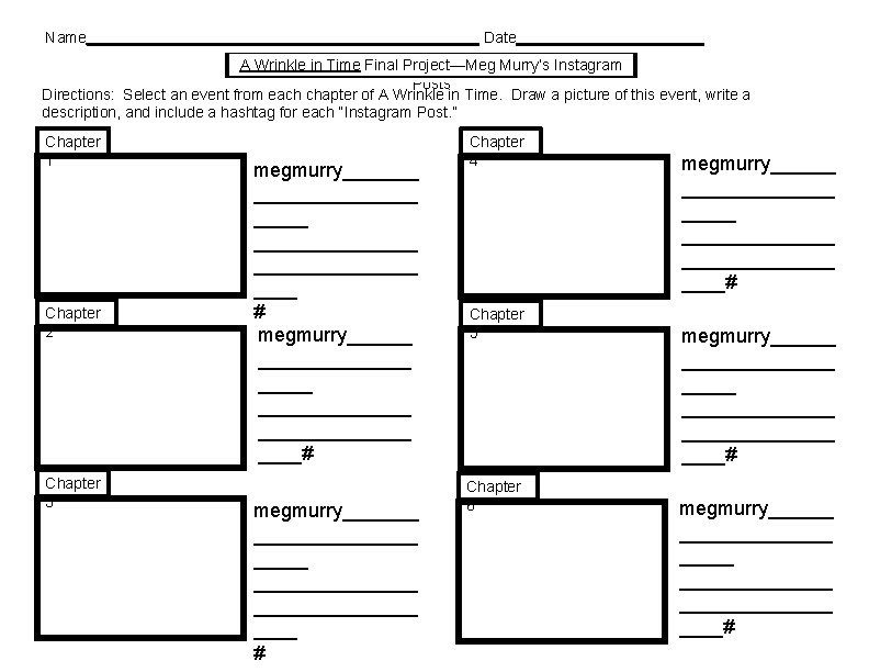 Name_______________________ Date___________ A Wrinkle in Time Final Project—Meg Murry’s Instagram Posts Directions: Select an