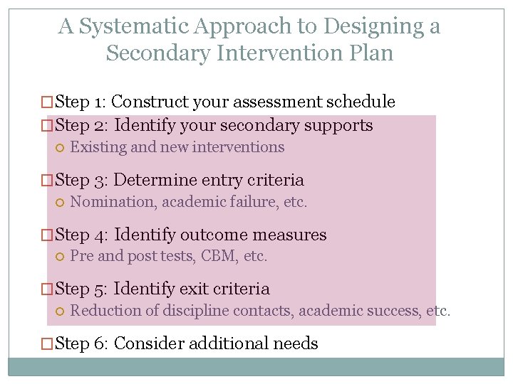 A Systematic Approach to Designing a Secondary Intervention Plan �Step 1: Construct your assessment A Systematic Approach to Designing a Secondary Intervention Plan �Step 1: Construct your assessment
