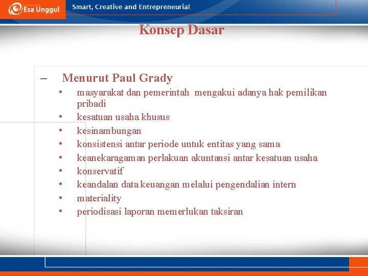 Konsep Dasar – Menurut Paul Grady • • • masyarakat dan pemerintah mengakui adanya