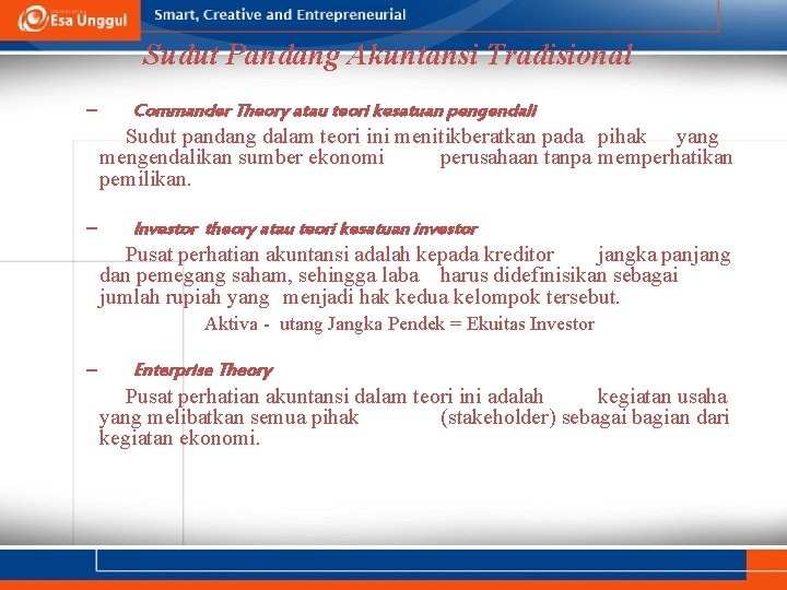Sudut Pandang Akuntansi Tradisional – Commander Theory atau teori kesatuan pengendali Sudut pandang dalam Sudut Pandang Akuntansi Tradisional – Commander Theory atau teori kesatuan pengendali Sudut pandang dalam