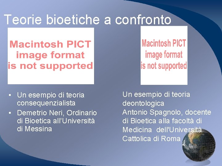 Teorie bioetiche a confronto • Un esempio di teoria consequenzialista • Demetrio Neri, Ordinario