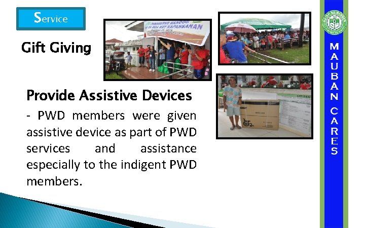 Service Gift Giving Provide Assistive Devices - PWD members were given assistive device as