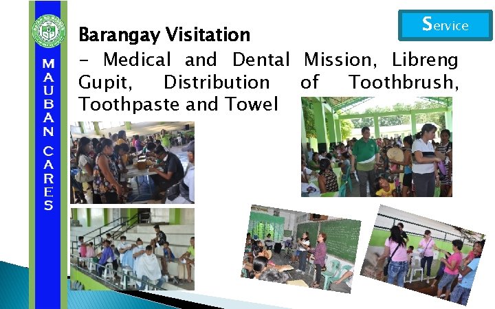 Service Barangay Visitation - Medical and Dental Mission, Libreng Gupit, Distribution of Toothbrush, Toothpaste