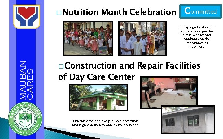 � Nutrition Month Celebration Committed Campaign held every July to create greater awareness among