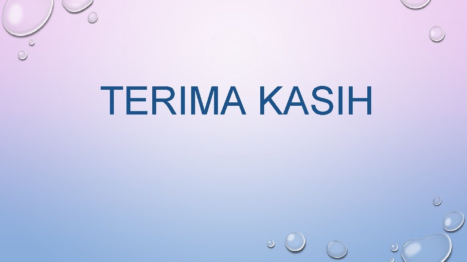 TERIMA KASIH TERIMA KASIH