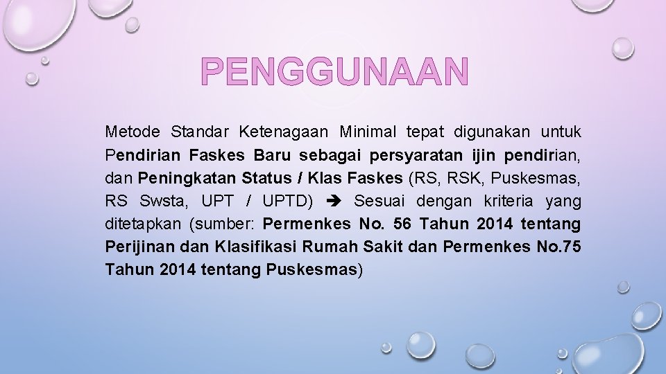 PENGGUNAAN Metode Standar Ketenagaan Minimal tepat digunakan untuk Pendirian Faskes Baru sebagai persyaratan ijin PENGGUNAAN Metode Standar Ketenagaan Minimal tepat digunakan untuk Pendirian Faskes Baru sebagai persyaratan ijin