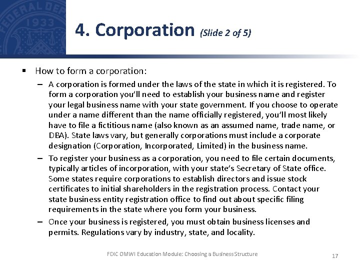 4. Corporation (Slide 2 of 5) § How to form a corporation: – A