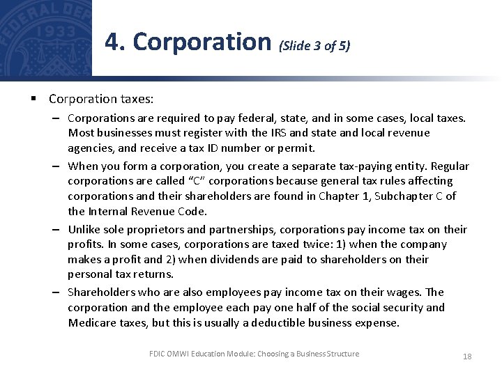 4. Corporation (Slide 3 of 5) § Corporation taxes: – Corporations are required to